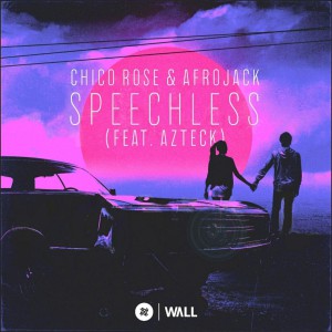 Chico Rose & Afrojack – Speechless